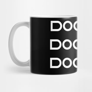 Doctor doctor doctor Mug